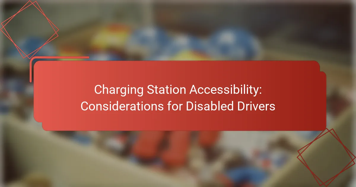 Charging Station Accessibility: Considerations for Disabled Drivers