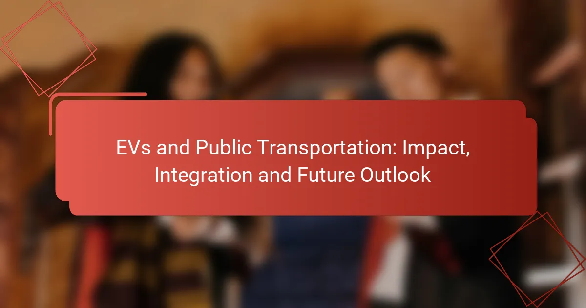 EVs and Public Transportation: Impact, Integration and Future Outlook
