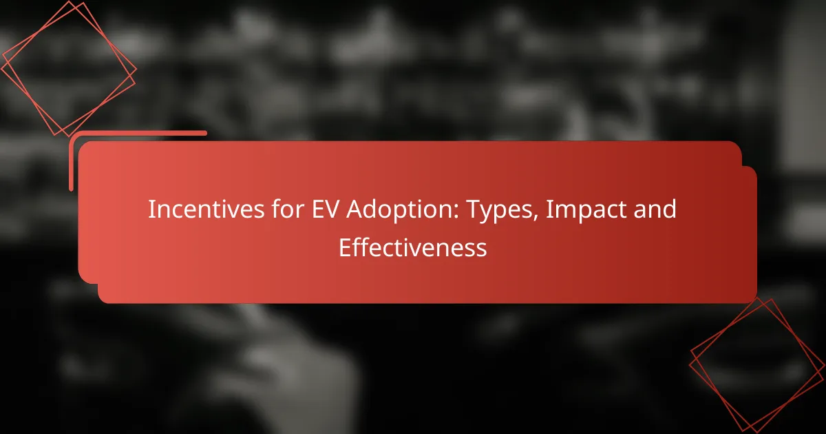 Incentives for EV Adoption: Types, Impact and Effectiveness