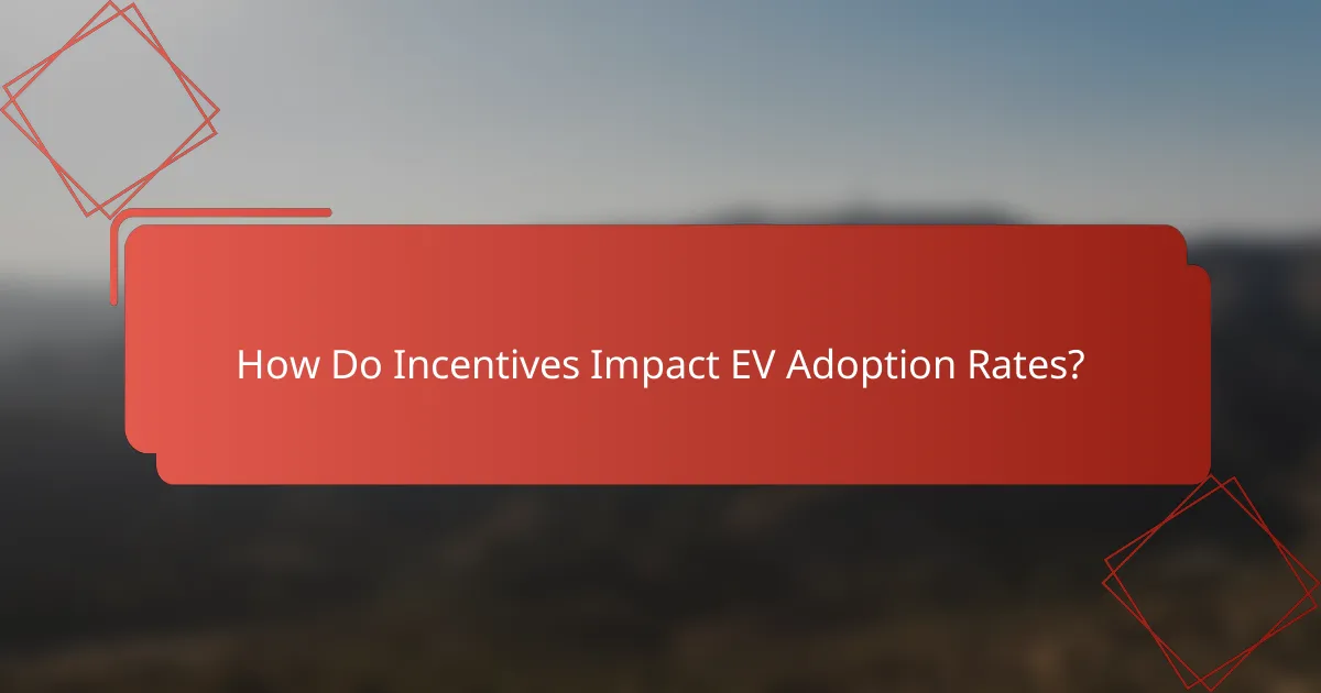 How Do Incentives Impact EV Adoption Rates?