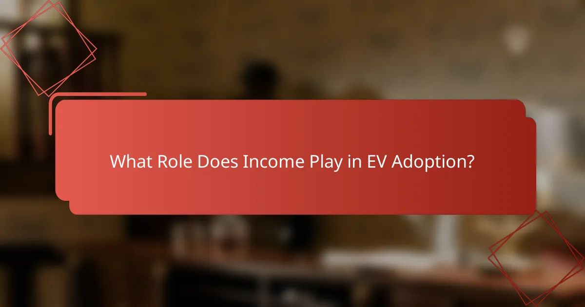 What Role Does Income Play in EV Adoption?